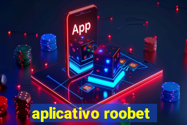 aplicativo roobet